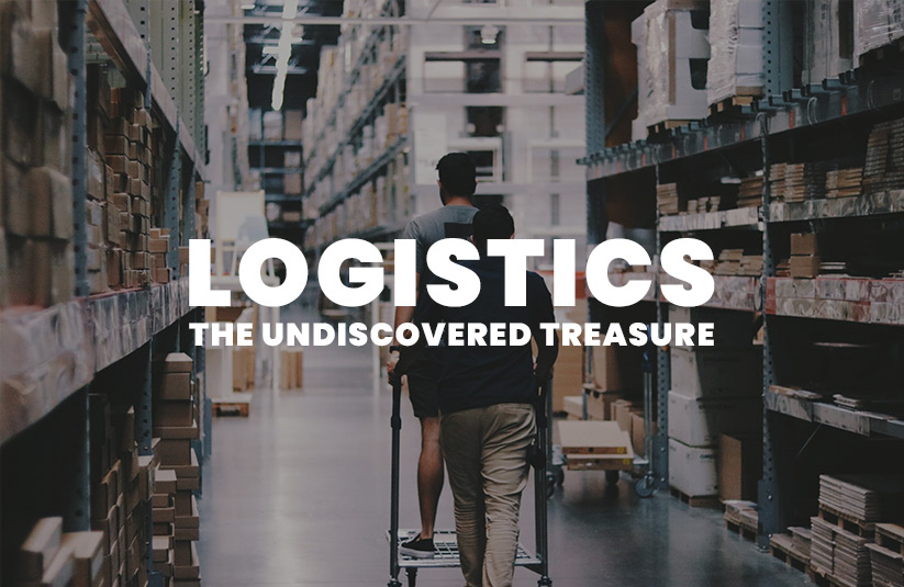 Logistics, The Undiscovered Treasure
