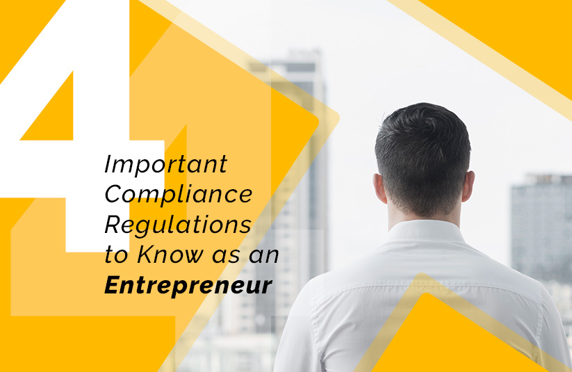 4 Important Entrepreneurs Compliance Regulations