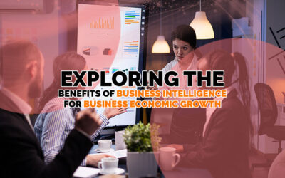 Exploring the Benefits of Business Intelligence for Business Economic Growth 