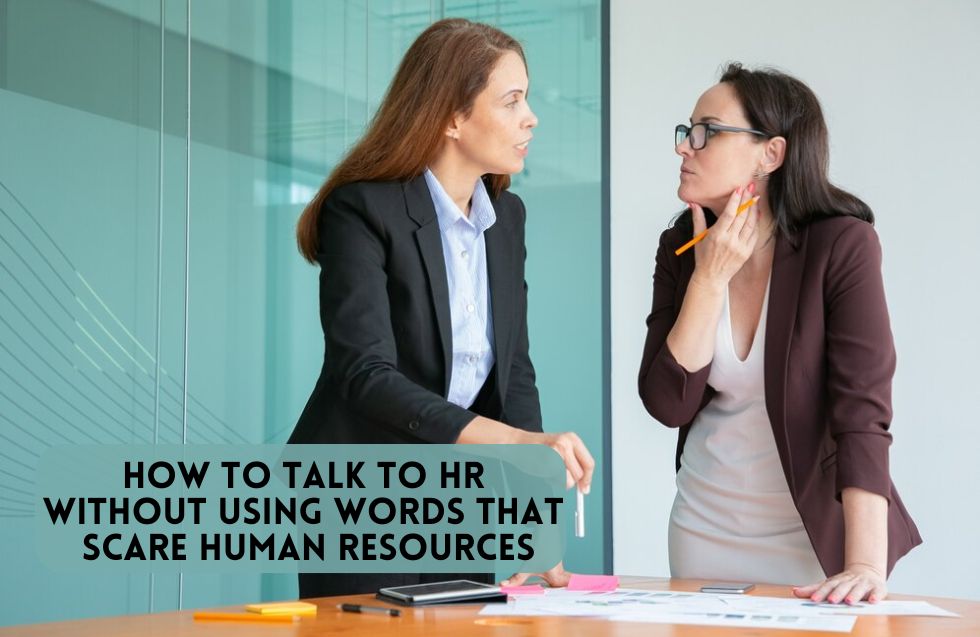 10 Words That Instantly Scare Human Resources