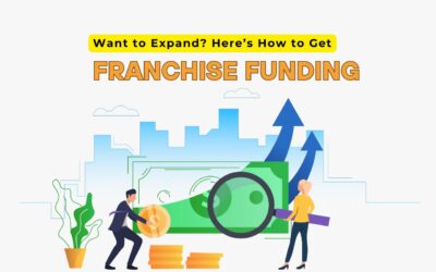Want to Expand? Here’s How to Get Franchise Funding Fast!